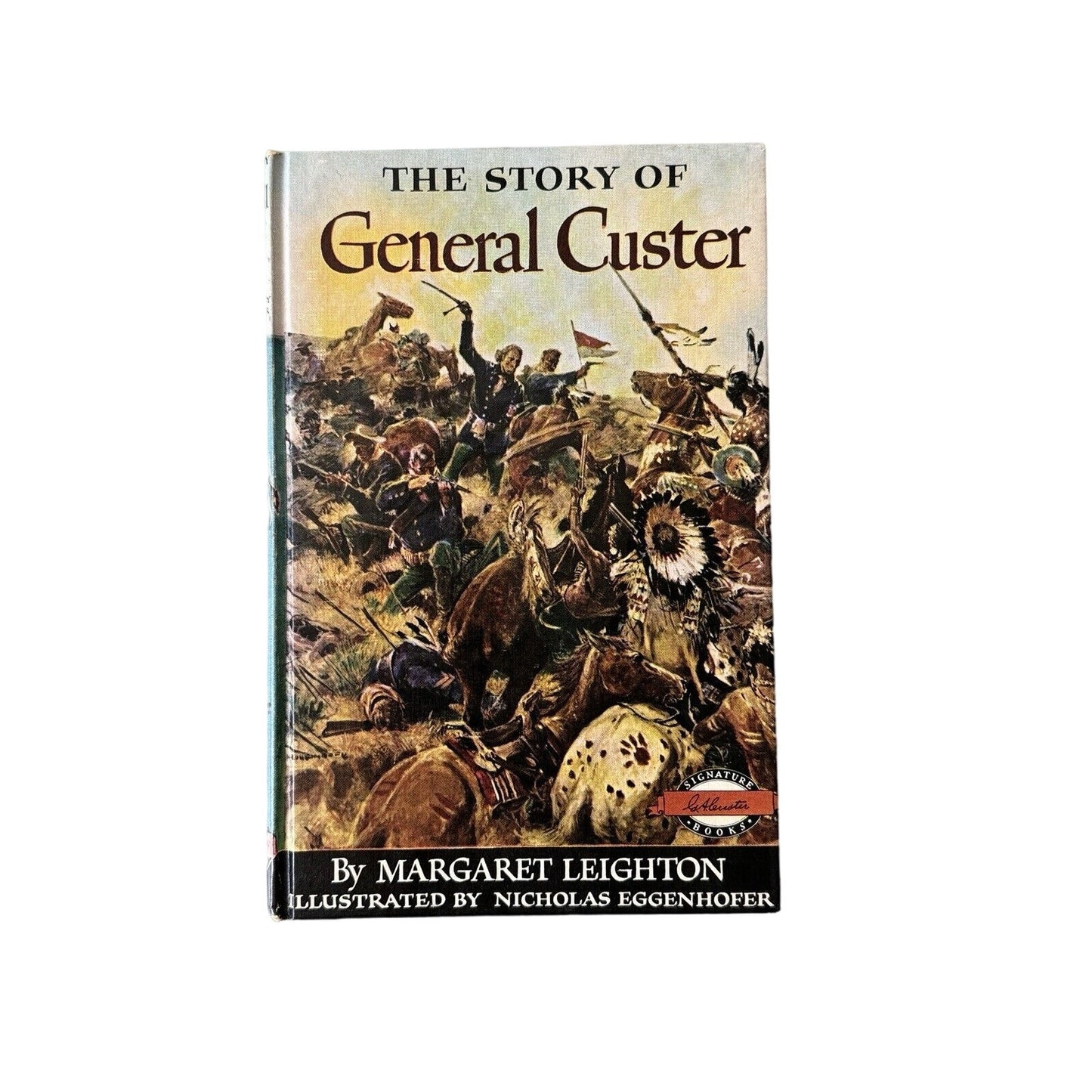 Story of General Custer by Margaret Leighton - 1954 or later Grosset and Dunlap