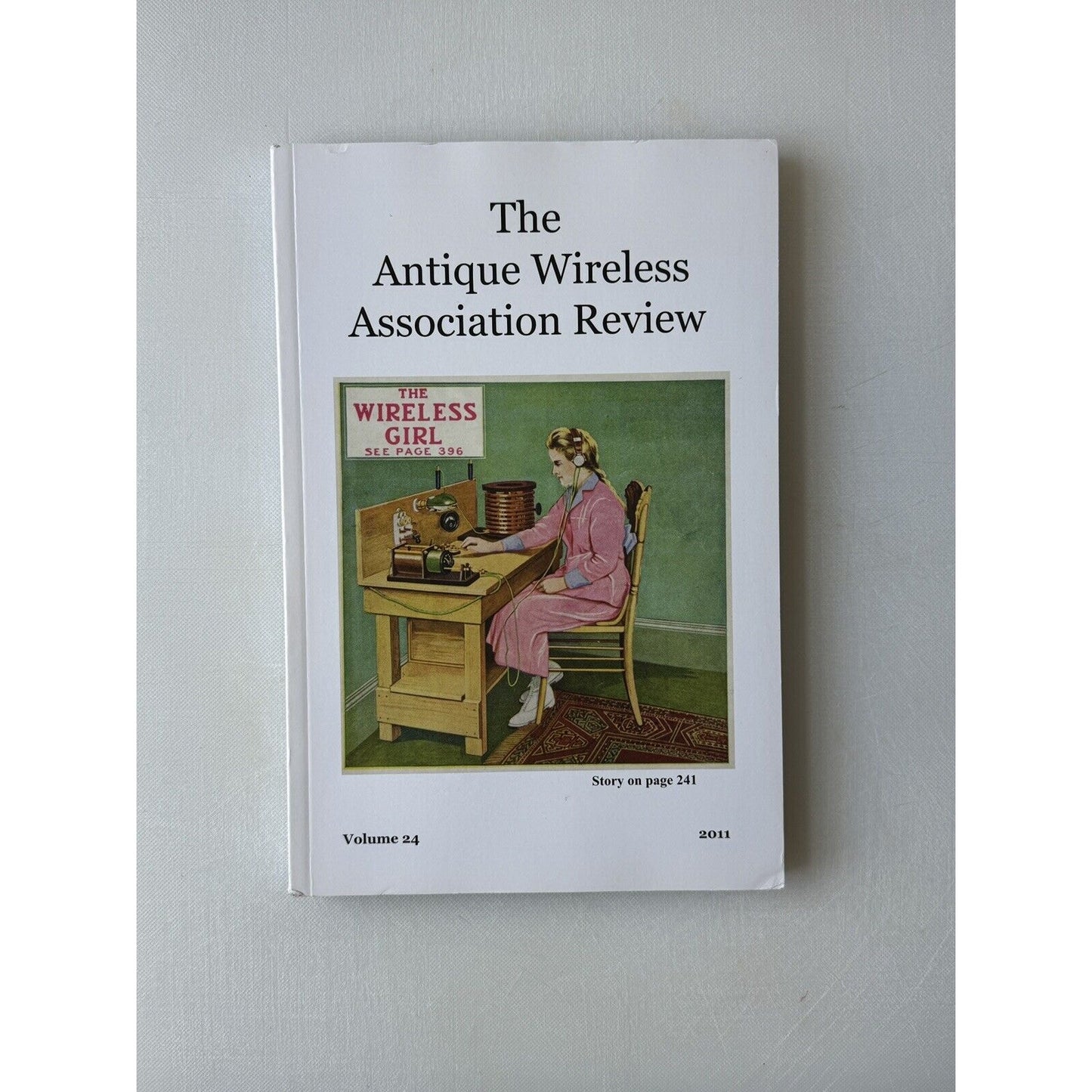 The Antique Wireless Association Review 2010 Volume 24