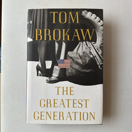 Greatest Generation by Tom Brokaw 1998 First Edition First Printing HCDJ