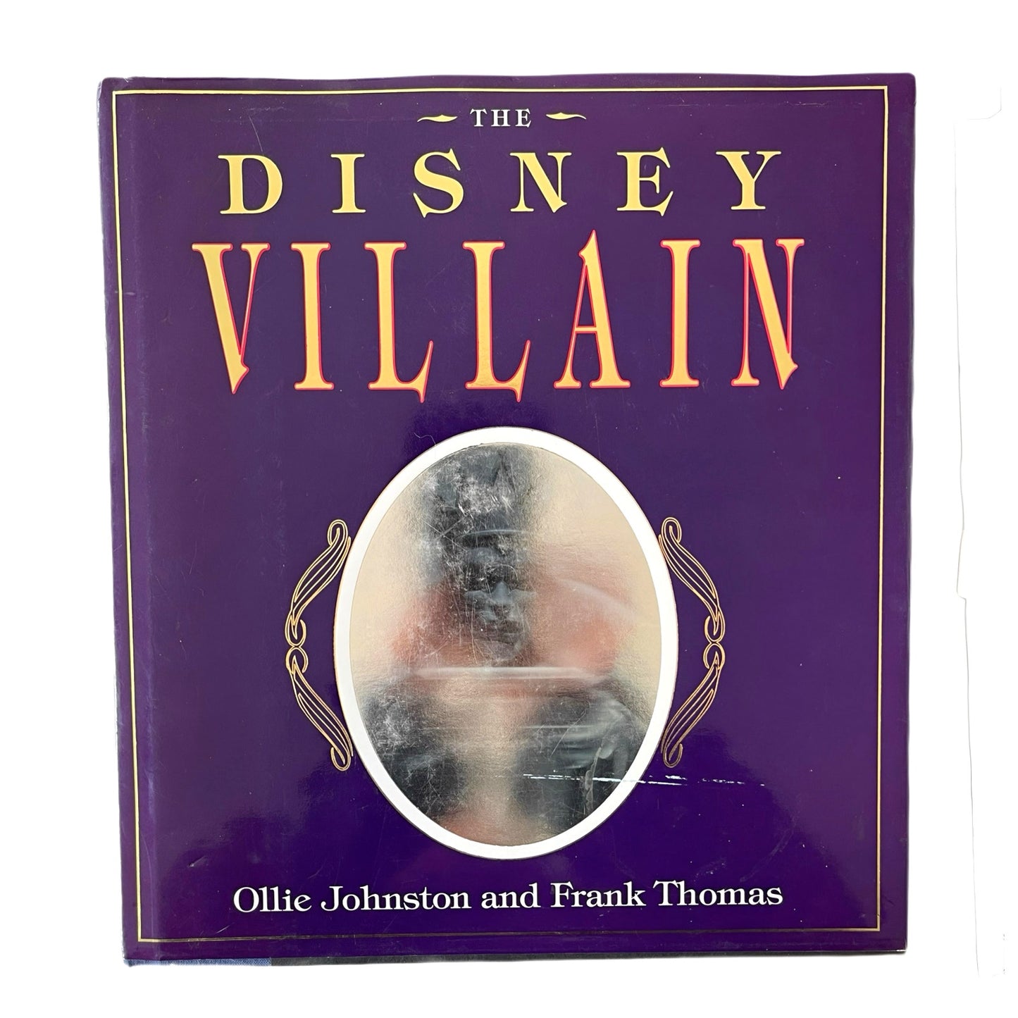 The Disney Villain by Ollie Johnston and Frank Thomas – 1993 First Edition Hardcover with Dust Jacket