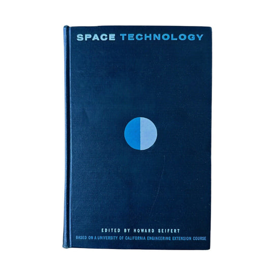 Space Technology by Howard Seifert - 1959 First Edition Hardcover