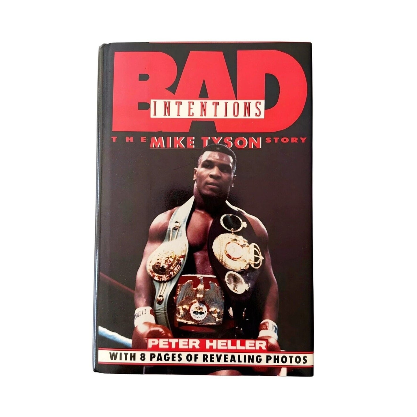 Bad Intentions The Mike Tyson Story Peter Heller 1989 HCDJ First Ed First Print