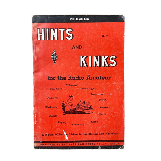 Hints and Kinks for the Radio Amateur 1959 Vol. 6 ARRL Booklet Magazine VTG