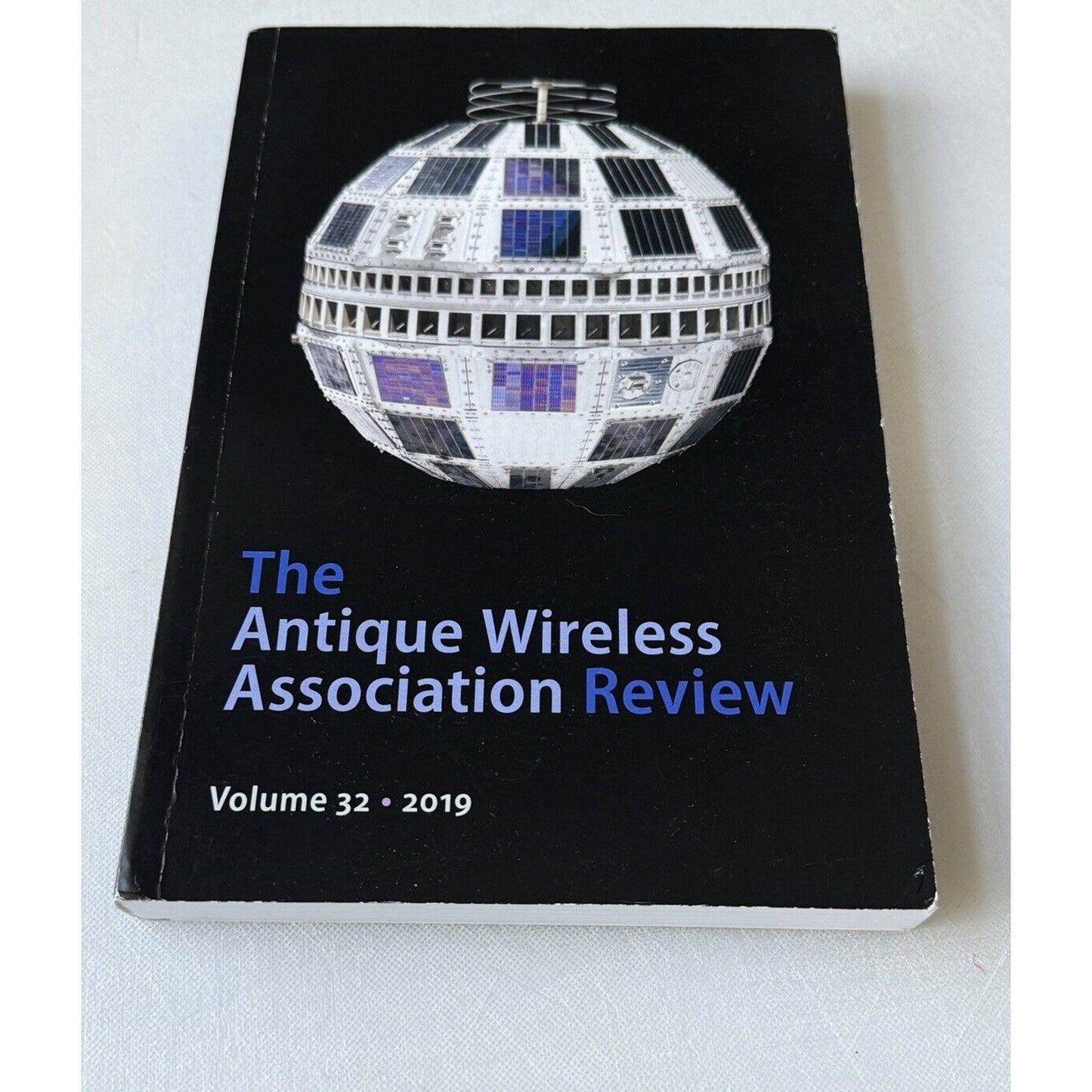 Antique Wireless Association Review Vol 32 2019 - AWA Rare Issue